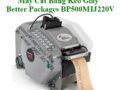 Máy Cắt Băng Keo Giấy Better Packages BP500M Ink Jet 220V